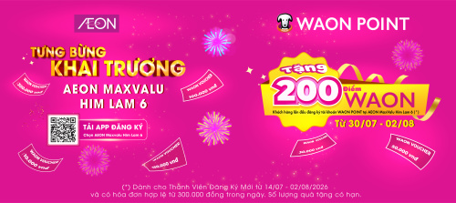 WAON POINT TƯNG BỪNG KHAI TRƯƠNG TẠI SIÊU THỊ AEON MAXVALU HIM LAM 6